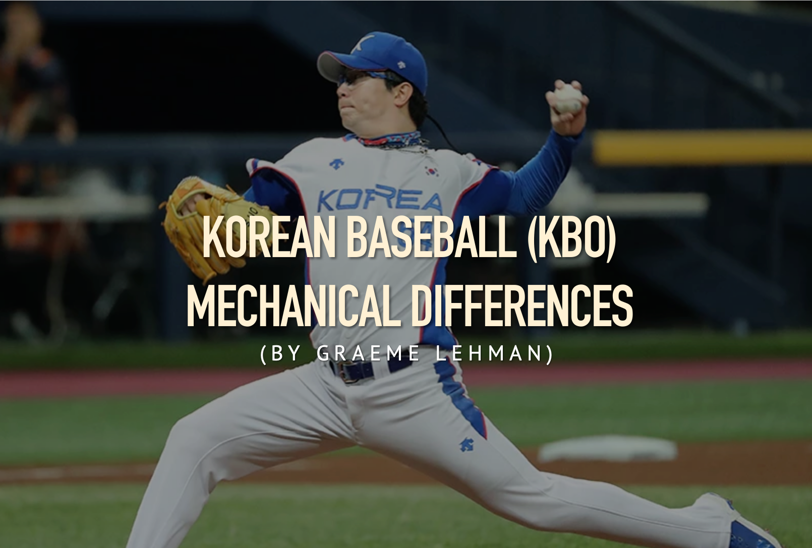 US vs. Korean Baseball - Are There Mechanical Differences?